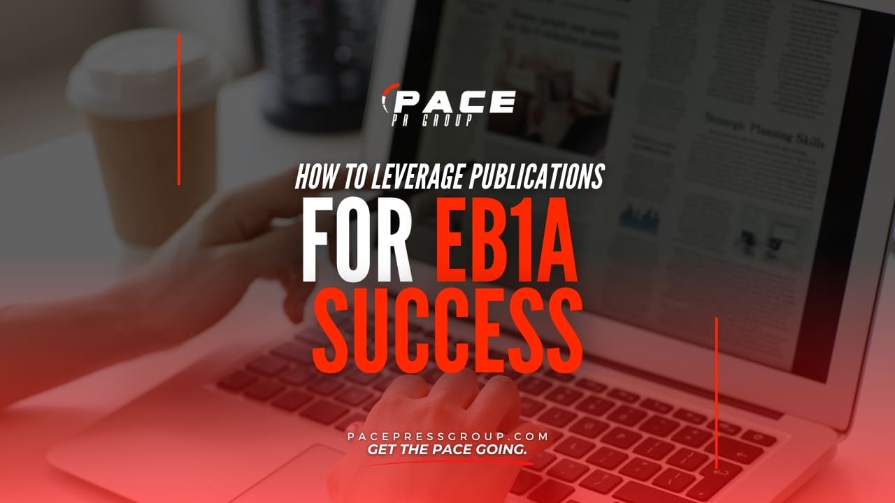 How to Leverage Publications for EB1A Success